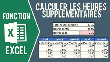 EXCEL - CALCULER LES HEURES DE TRAVAIL (et heures supplémentaires)