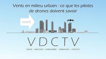 Vents en milieu urbain : ce que les pilotes de drones doivent savoir