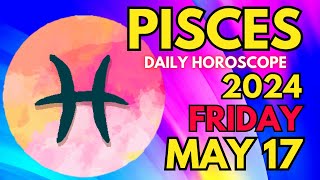 Pisces ♓ 🎊 𝐀𝐛𝐮𝐧𝐝𝐚𝐧𝐜𝐞 𝐈𝐬 𝐇𝐞𝐫𝐞 🤩 Horoscope For Today May 17, 2024 | Tarot