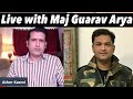 Live with  Major Gaurav Arya