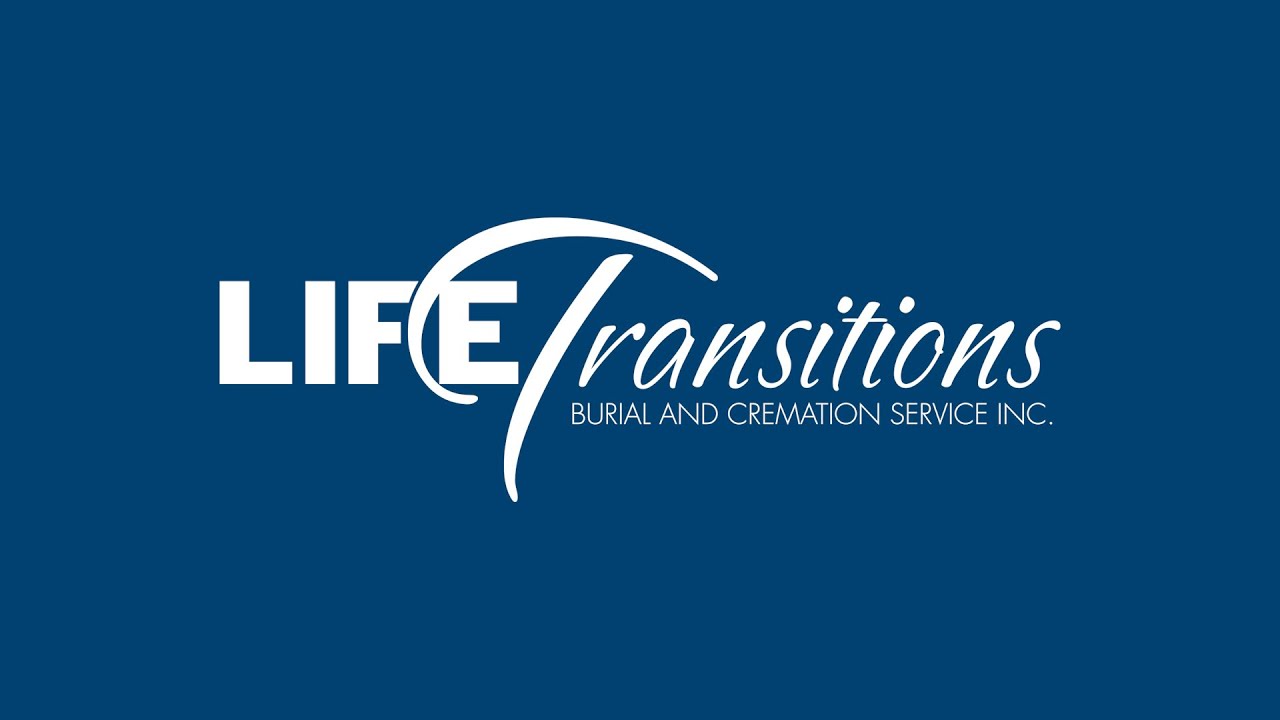 Life Transitions Burial and Cremation Service Inc - YouTube