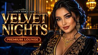 Uzbek DJ Remix 2026 ✨ Velvet Nights | Premium Lounge Session