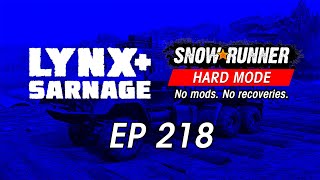 Lynx Streams - SnowRunner Hard Mode - Episode 218 - Oil In A Days Work! (No Mods) (Replay)
