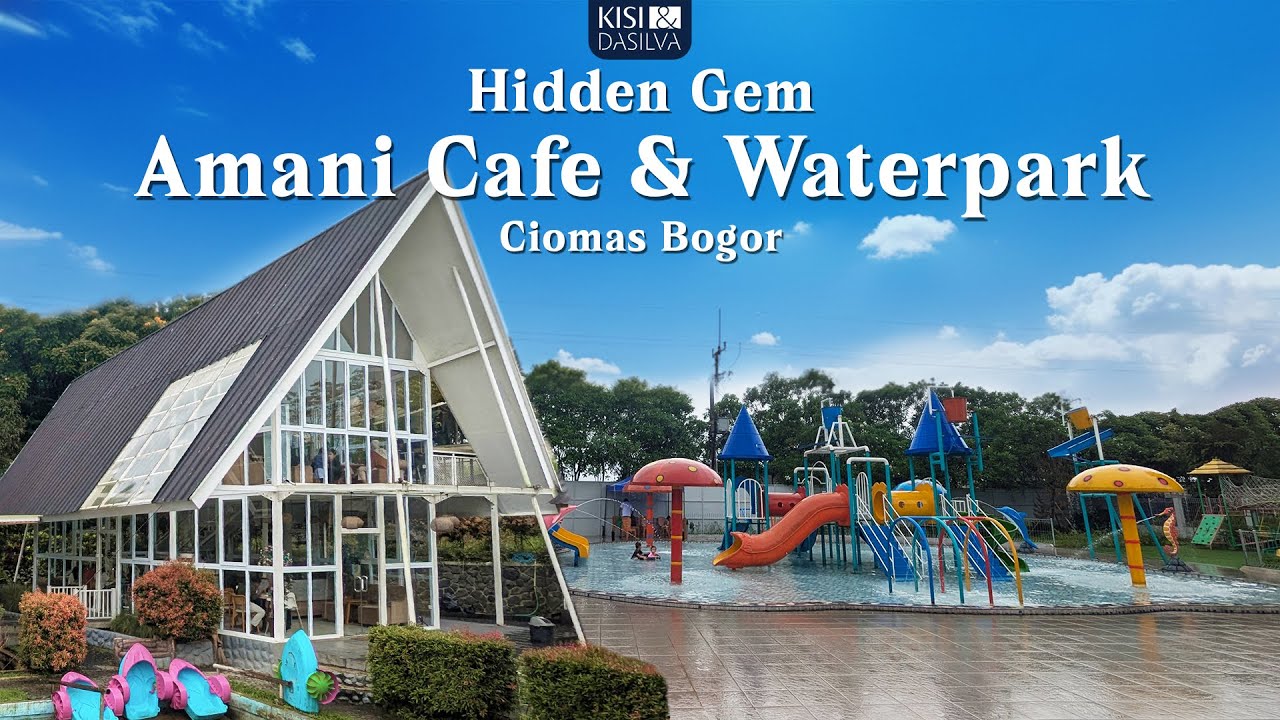 Hidden Gem  Cafe yang ada Waterparknya Amani Cafe dan Amani Waterpark Ciomas Bogor