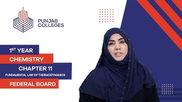 PGC Lectures-Inter Part 1-Fedreal Board-Chemistry-Chapter 11-Fundamental Law of Thermodynamics