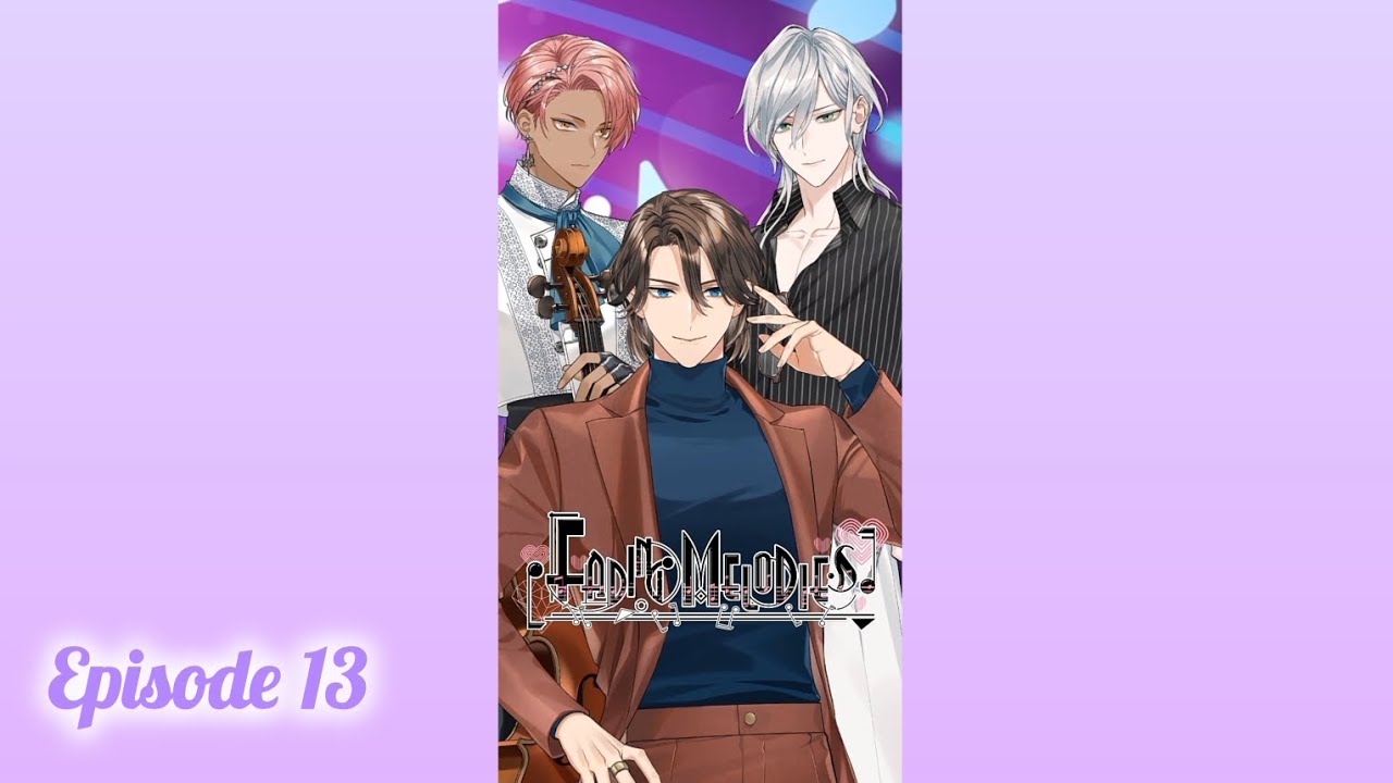 Fading Melodies || Episode 13