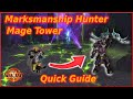 Quick Guide - Marksmanship Hunter - Mage Tower SO EASY in World of Warcraft - The War Within