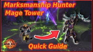 Quick Guide - Marksmanship Hunter - Mage Tower SO EASY in World of Warcraft - The War Within