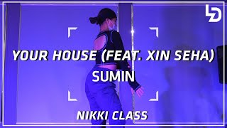 Your House Feat. Xin Seha - Sumin수민ㅣChoreography By Nikkiㅣ레츠댄스아카데미 안양범계점