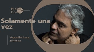 Solamente una vez - Agustín Lara  ( Piano Cover + Partitura )