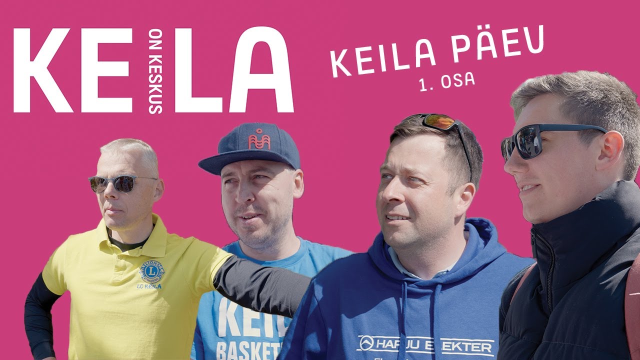 Keila Keskus ja Keila Päev (1.osa)