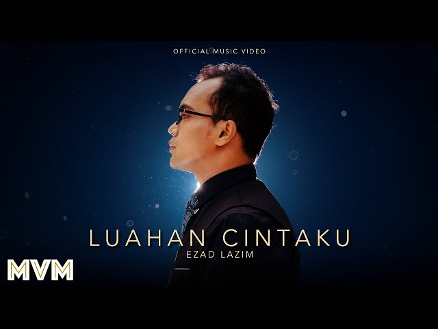 Ezad Lazim - Luahan Cintaku (Official Music Video) class=