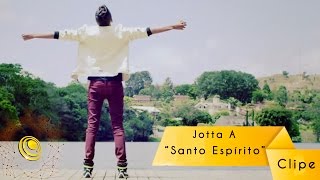 Video thumbnail of "Jotta A - Santo Espírito (Vídeo Oficial)"