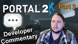 Developer Commentary Part 2 - Portal 2 - Episode 02