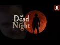 ИГРАЕМ В РУССКУЮ РУЛЕТКУ СО СВОИМ СЕРДЦЕМ [At Dead Of Night] #1