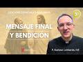 51 Mensaje Final y bendición - P. Gustavo Lombardo - EE Online 2026