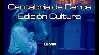 Cantabria de Cerca Ed Cultura | UIMP | 24.7.2024