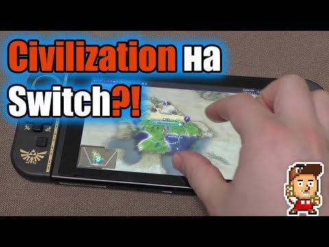 Civilization VI на Nintendo Switch: играбельно?