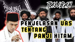 MASYAALLAH ❗ BERIKUT PENJELASAN USTADZ ABDUL SOMAD TENTANG PANJI HITAM - #KHURASAN #TALIBAN