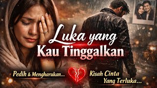 Lagu Malaysia Terbaru – Luka yang Kau Tinggalkan
