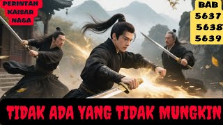 DRAGON EMPEROR'S ORDER CHAPTER 5637, 5638, 5639 NOTHING IS IMPOSSIBLE