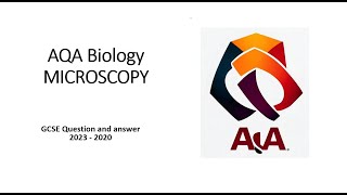 AQA GCSE MICROSCOPY QUESTION AND ANSWER