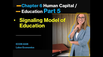 Signaling Model of Education - Chapter 6 Part 5