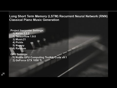 Long Short Term Memory (LSTM) Recurrent Neural Network (RNN) Classical Piano Music Generation
