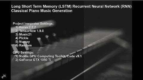Long Short Term Memory (LSTM) Recurrent Neural Network (RNN) Classical Piano Music Generation