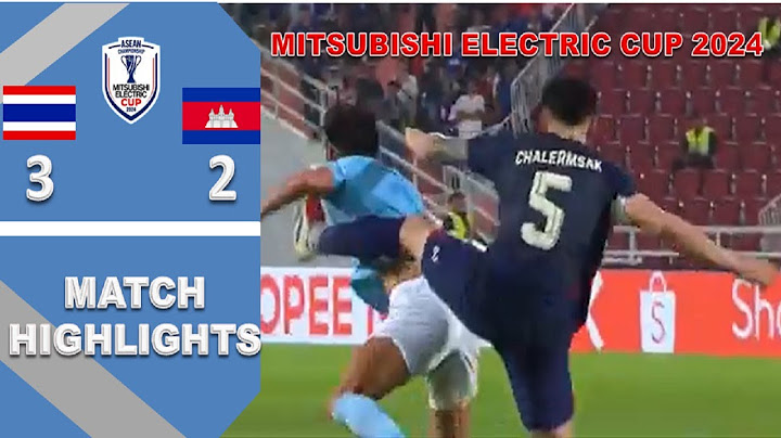 HIGHLIGHTS THAILAND 3-2 CAMBODIA  | MITSUBISHI ELECTRIC CUP 2024 GROUP A