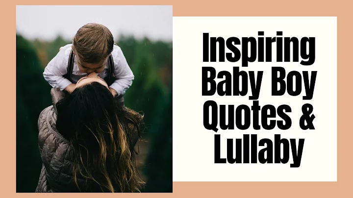 TOP Inspiring Baby Boy Quotes, Cute Baby Messages, Newborn Wishes, Adorable Sayings, Baby Boy