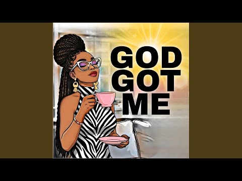 GOD GOT ME
