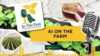 From Trial Data to Tractor Cab: AI on the Farm - In the Pod Soybean Update