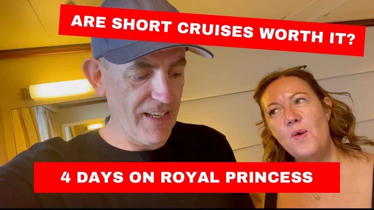 Weekend Cruise on Royal Princess - Worth it?