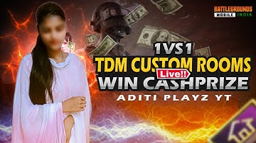 BGMI 1v1 TDM LIVE || BGMI LIVE CUSTOM ROOMS || GIRL GAMER || Aditi PlaYz Yt