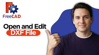 How to Open and Edit a DXF File in FreeCAD (2026 Step By Step Guide) screenshot 4