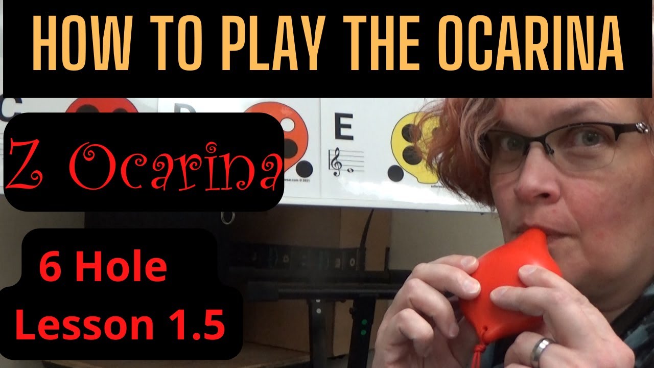How to Play Ocarina 6 Hole Lesson 1.5 for Beginners YouTube