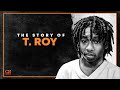 The Story of T.Roy (O&#39;Block)