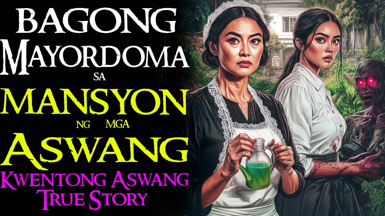 BAGONG MAYORDOMA SA MASYON NG MGA ASWANG | Kwentong Aswang | True Story