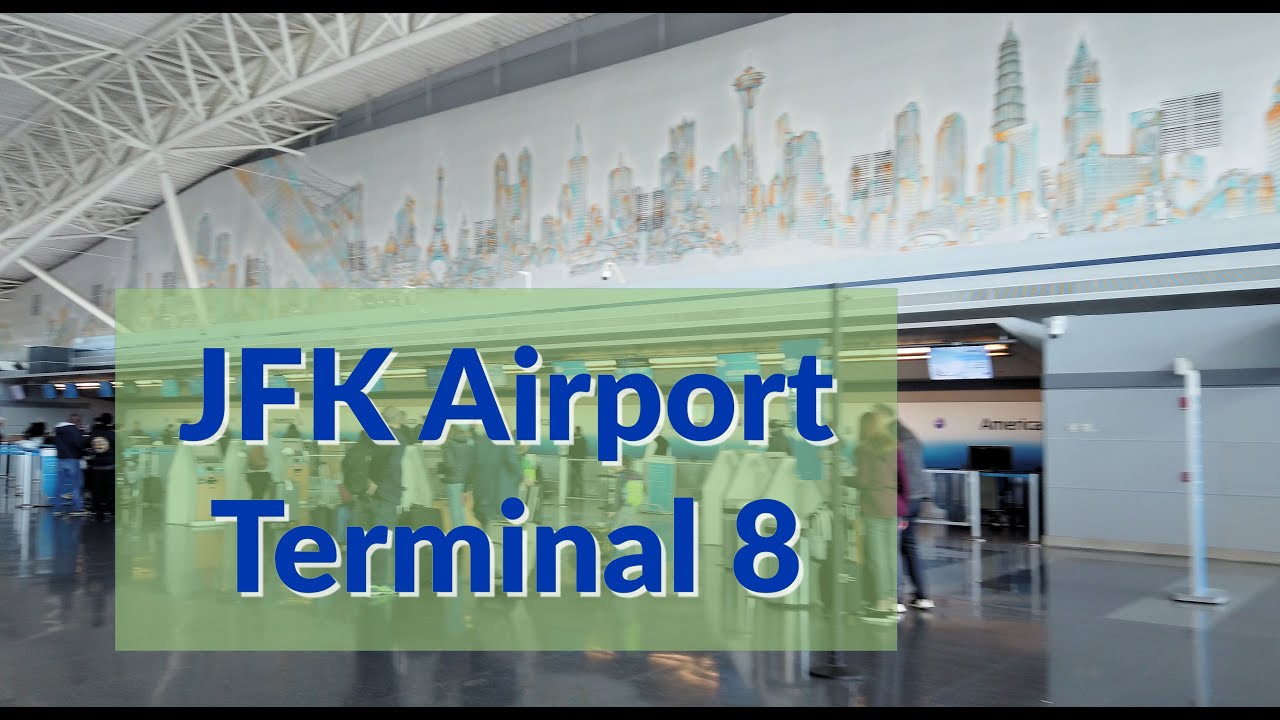 JFK Airport New York,Terminal 8 YouTube