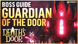 Guardian Of The Door Death S Door Boss Guide First Boss