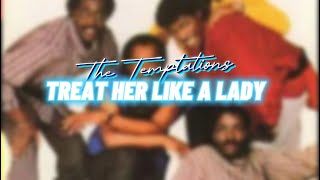 Treat Her Like A Lady By The Temptations s