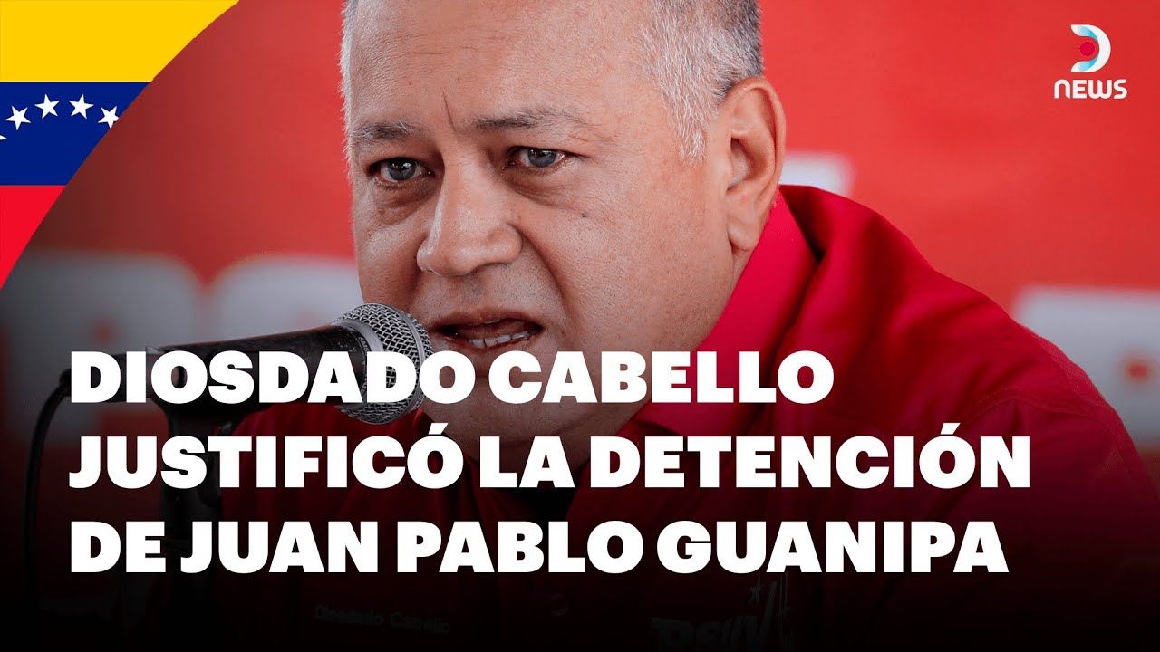 🇻🇪 Diosdado Cabello justificó la nueva detención del opositor Juan Pablo Guanipa | DNews