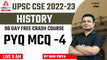 UPSC CSE 2022 | UPSC History Lecture | PYQ MCQ | Lecture 4 | By Shiv Priya Sir