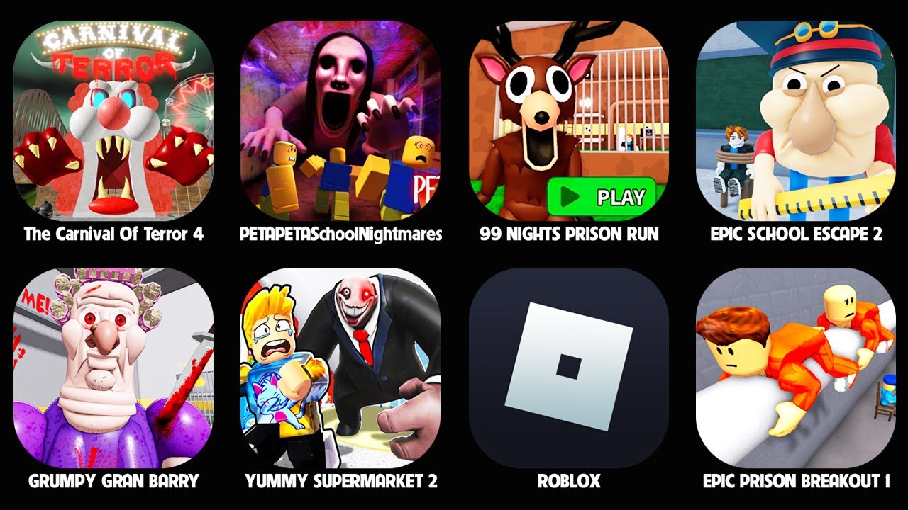 Roblox Petapeta,Escape The Carnival of Terror Obby,99 Nights in the Forest Prison Run,Grumpy Gran