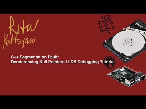 C++ Segmentation Fault: Dereferencing Null Pointers - LLDB Debugging Tutorial