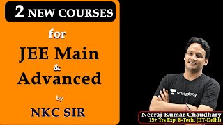 New batch for IIT-JEE by NKC Sir | JEE Main & Advanced | JEE Preparation | NKC Sir