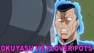 Okuyasu Vs Flower Pots @GiornoYoshikage