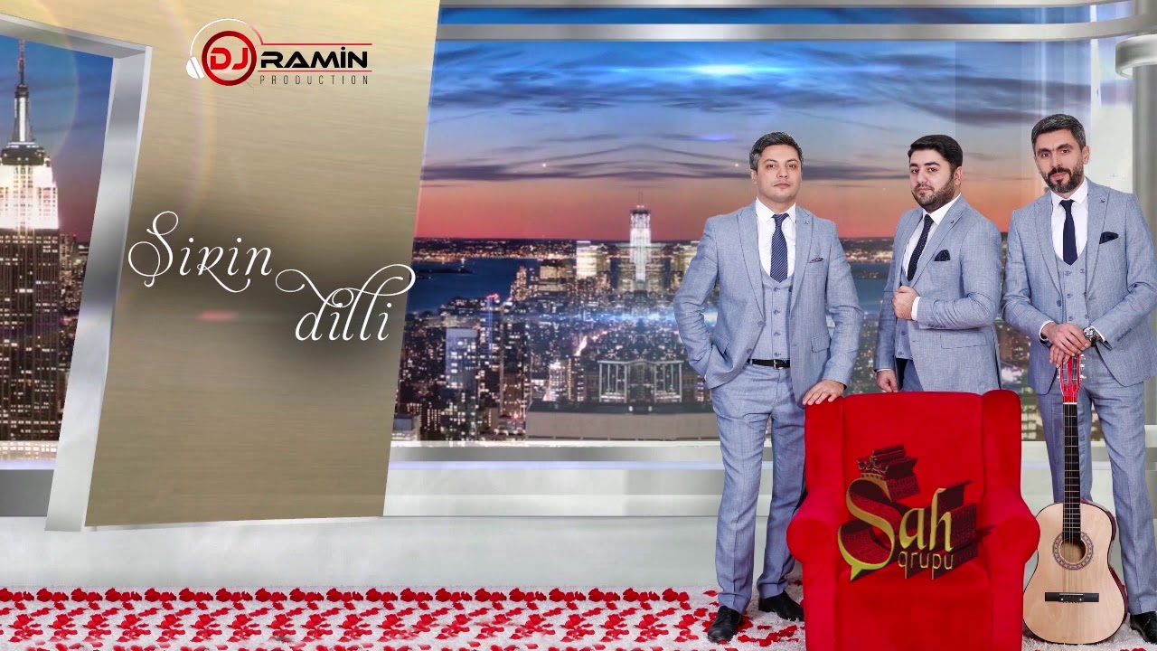 ŞAH QRUPU - Şirin dilli | Dj Ramin