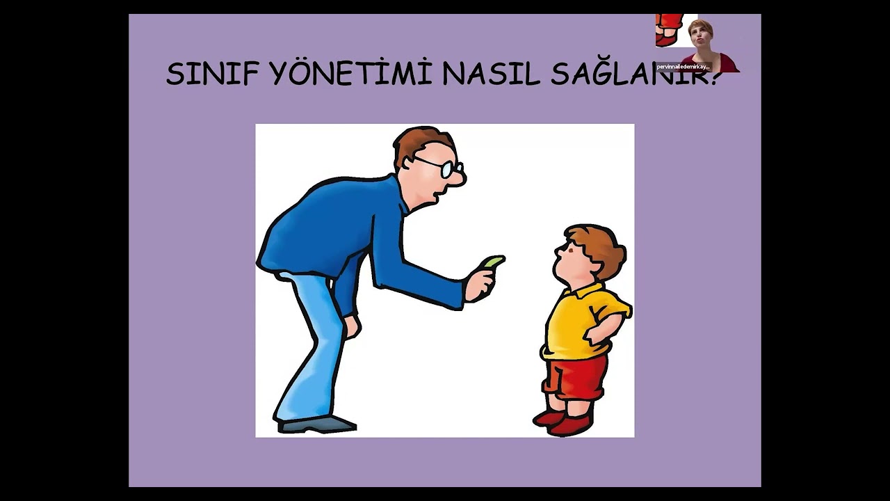 Etkili Sınıf Yönetimi ve Sınıf Rutinleri Dr. Pervin Naile DEMİRKAYA